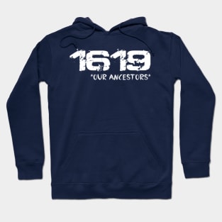 project 1619 Our Ancestors T-Shirt Hoodie